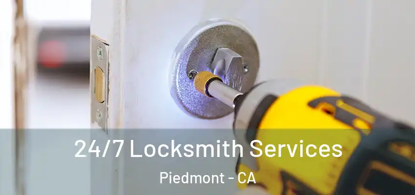  24/7 Locksmith Services Piedmont - CA