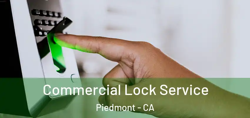  Commercial Lock Service Piedmont - CA