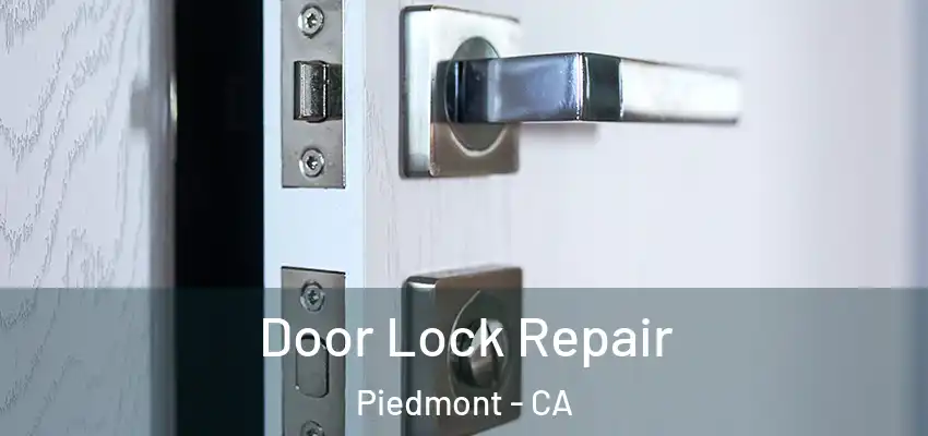  Door Lock Repair Piedmont - CA