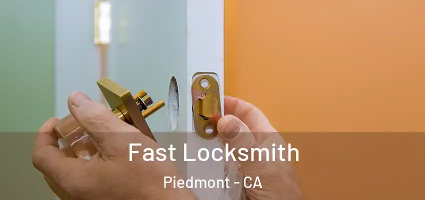  Fast Locksmith Piedmont - CA