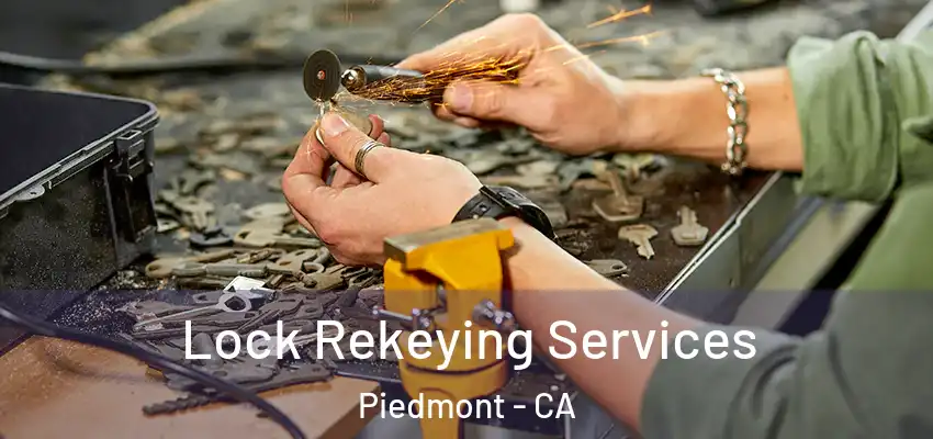  Lock Rekeying Services Piedmont - CA