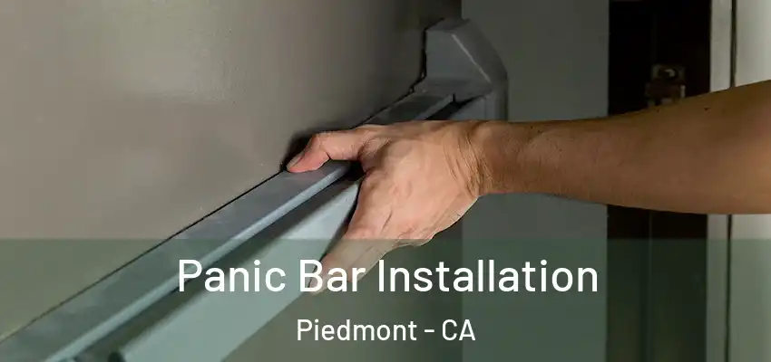  Panic Bar Installation Piedmont - CA