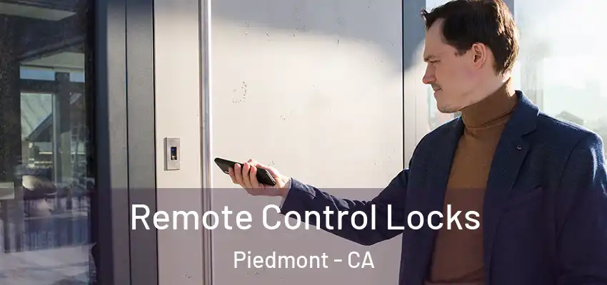  Remote Control Locks Piedmont - CA