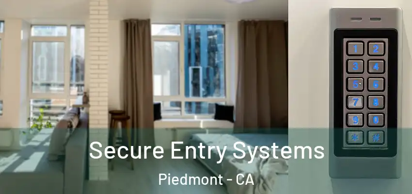  Secure Entry Systems Piedmont - CA