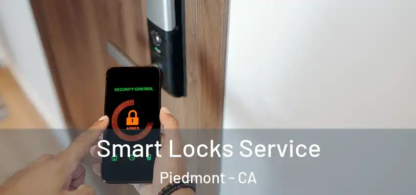  Smart Locks Service Piedmont - CA